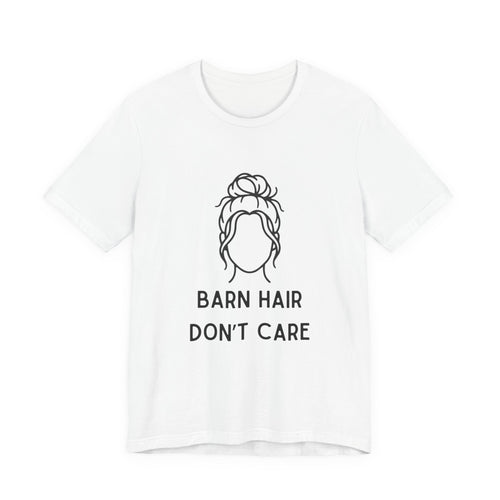 Barn Hair, Don't Care short sleeve tee
